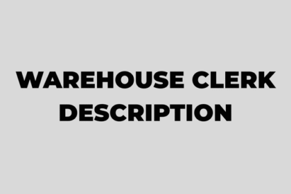 Jobs Description For Warehouse Clerk