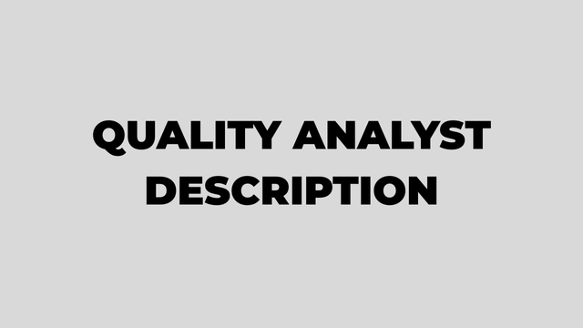 Jobs Description for Quality Analyst